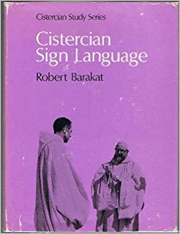 Monastic Sign Language | Itinerantdaughter's Blog
